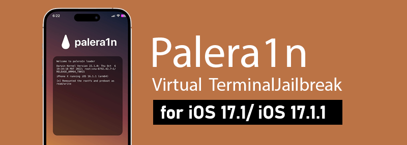 Palera1n Terminal Virtual Jailbreak for iOS 17.1/iOS 17.1.1
