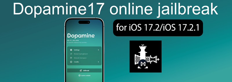 Dopamine17 online jailbreak for iOS 17.2/iOS 17.2.1