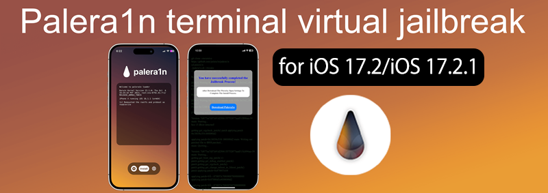 Palera1n terminal virtual jailbreak for iOS 17.2/iOS 17.2.1