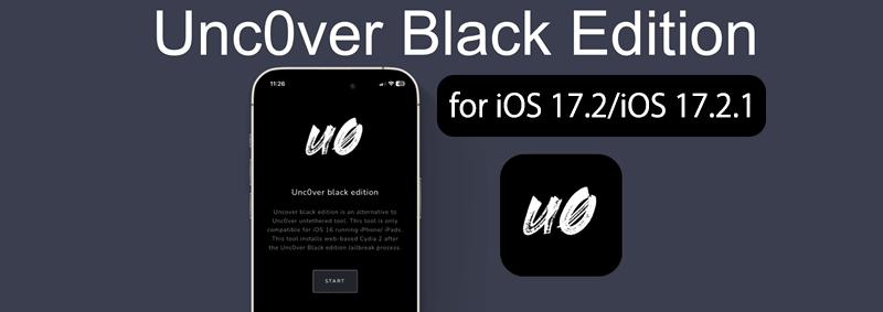 Unc0ver Black Edition  for iOS 17.2/iOS 17.2.1