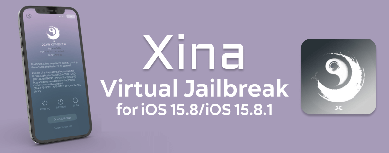 Xina virtual jailbreak for iOS 15.8/ iOS 15.8.1
