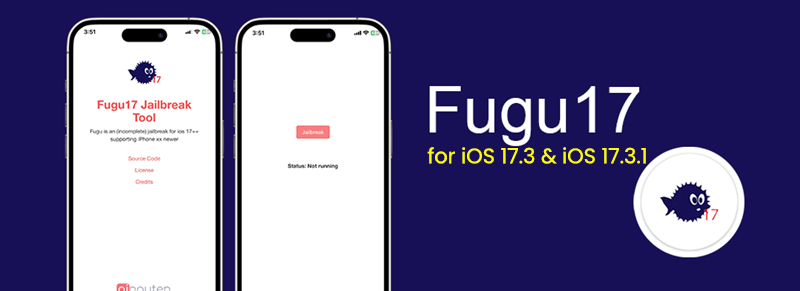 Fugu17 Jailbreak for iOS 17.3/ iOS 17.3.1