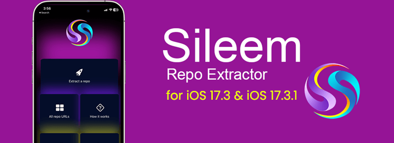 Sileem Repo Extractor for iOS 17.3 & 17.3.1