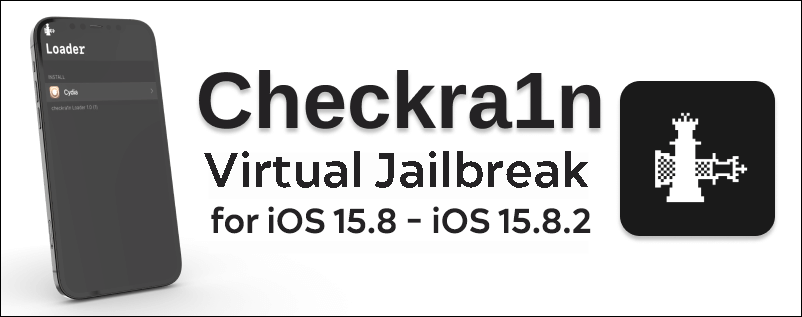 Checkra1n  virtual jailbreak for iOS 15.8 - iOS 15.8.2
